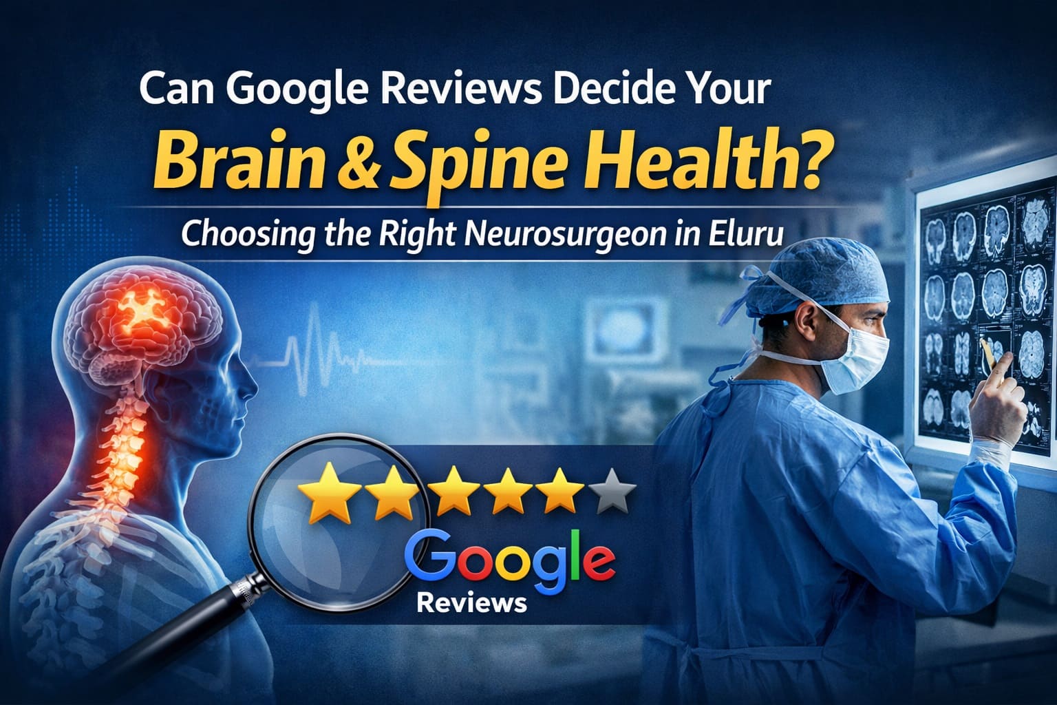 Can Google Reviews Decide Your Brain & Spine Health? | Best Neurosurgeon Dr. Kalakoti Chandra Sekhar Reddy